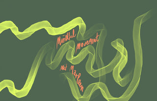 Illustration von einem abstrakten Bewegungsablauf in Neonfarben auf grünem Hintergrund mit dem Schriftzug: Mindful Movement